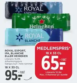 MENY ROYAL EXPORT, IPA, BLANCHE ELLER HEINEKEN tilbud