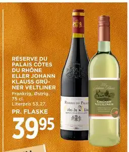 MENY RÉSERVE DU PALAIS CÔTES DU RHÔNE ELLER JOHANN KLAUSS GRÜNER VELTLINER tilbud