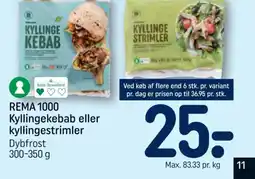 REMA 1000 REMA 1000 Kyllingekebab eller kyllingestrimler tilbud