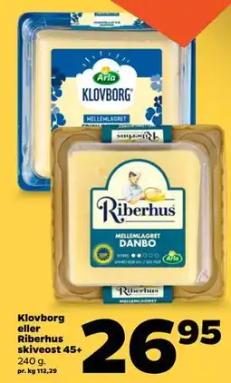 Netto Klovborg eller Riberhus skiveost 45+ tilbud