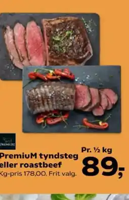 Kvickly Premium tyndsteg eller roastbeef tilbud