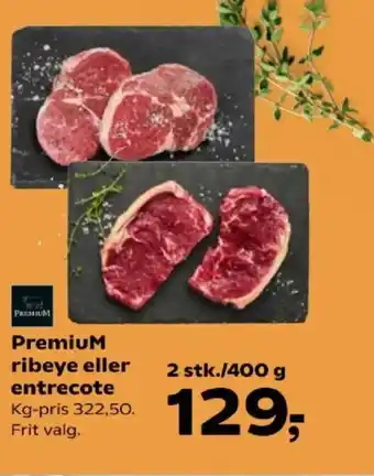 PremiuM ribeye eller entrecote