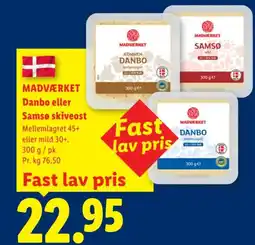 Lidl MADVÆRKET Danbo eller Samsø skiveost tilbud