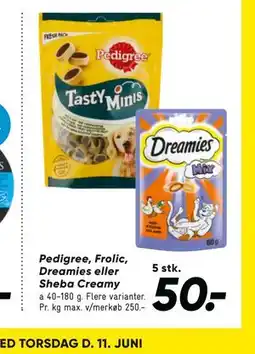 Bilka Pedigree, Frolic, Dreamies eller Sheba Creamy tilbud