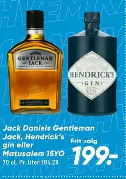 Bilka Jack Daniels Gentleman Jack, Hendrick’s gin eller Matusalem 15YO tilbud