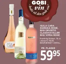 MENY Isula Cara Korsika Rosé / Bigi Orvieto Classico / Bigi Vipra Rosé tilbud