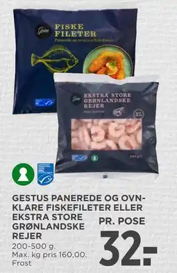 MENY GESTUS PANEREDE OG OVNKLARE FISKEFILETER ELLER EKSTRA STORE GRØNLANDSKE REJER tilbud
