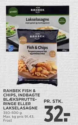 MENY RAHBEK FISH & CHIPS, INDBAGTE BLÆKSPRUTTERINGE ELLER LAKSELASAGNE tilbud