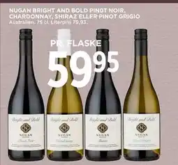 MENY NUGAN BRIGHT AND BOLD PIN0T NOIR, CHARDONNAY, SHIRAZ ELLER PINOT GRIGIO tilbud
