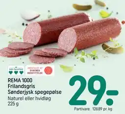 REMA 1000 REMA 1000 Frilandsgris Sønderjysk spegepølse tilbud