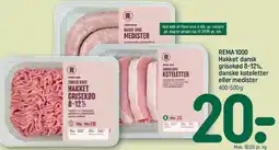 REMA 1000 REMA 1000 hakket dansk grisekød, koteletter eller medister tilbud