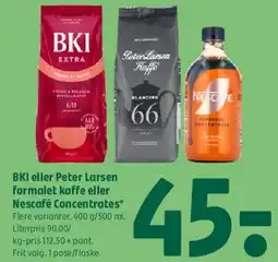 Coop 365 BKI eller Peter Larsen formalet kaffe / Nescafé Concentrates tilbud