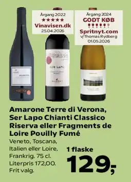 SuperBrugsen Amarone Terre di Verona / Ser Lapo Chianti Classico Riserva / Fragments de Loire Pouilly Fumé tilbud
