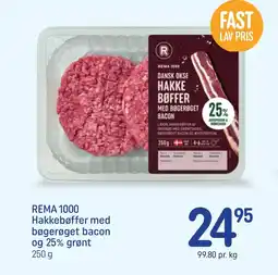 REMA 1000 REMA 1000 Hakkebøffer med bøgerøget bacon og 25% grønt tilbud