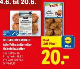 Lidl DULANO/CIMBRIC Minifrikadeller eller fiskefrikadeller tilbud