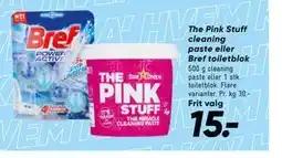 Bilka The Pink Stuff cleaning paste eller Bref toiletblok tilbud