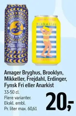 Føtex Amager Bryghus, Brooklyn, Mikkeller, Frejdahl, Erdinger, Fynsk Fri eller Anarkist tilbud