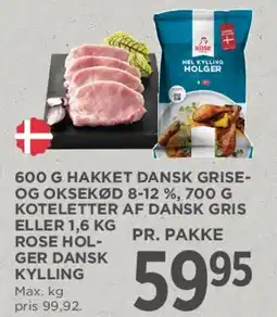 MENY 600 g hakket dansk grise- og oksekød / 700 g koteletter af dansk gris / 1,6 kg pr. pakke kylling tilbud