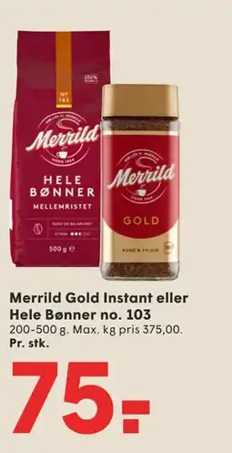 SPAR Merrild Gold Instant eller Hele Bønner no. 103 tilbud