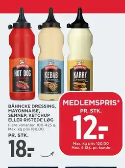 MENY BÄHNCKE DRESSING, MAYONNAISE, SENNEP, KETCHUP ELLER RISTEDE LØG tilbud