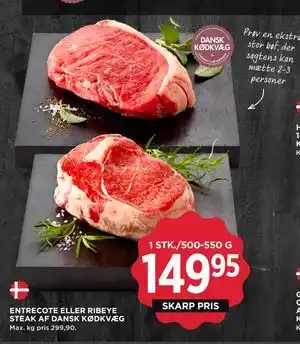 MENY ENTRECOTE ELLER RIBEYE STEAK AF DANSK KØDKVÆG tilbud