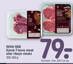 REMA 1000 REMA 1000 Dansk T-bone steak eller ribeye steaks tilbud