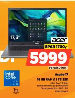 Power Acer Aspire 17 16 GB RAM & 1 TB SSD tilbud