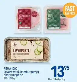 REMA 1000 REMA 1000 - Leverpostej / Hamburgerryg / Rullepølse tilbud