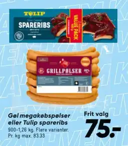 Bilka Gol megakøbspølser eller Tulip spareribs tilbud