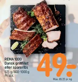 REMA 1000 Dansk grillfilet eller spareribs tilbud