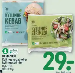 REMA 1000 Kyllingekebab eller kyllingestrimler tilbud