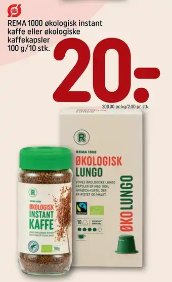 REMA 1000 REMA 1000 økologisk instant kaffe eller økologiske kaffekapsler 100 g/10 stk tilbud