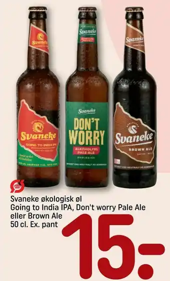REMA 1000 Svaneke økologisk øl Going to India IPA, Don't worry Pale Ale eller Brown Ale 50 cl. Ex. pant tilbud