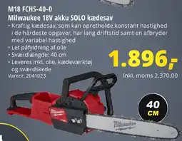 10-4 Byggecenter M18 FCHS-40-0 Milwaukee 18V akku SOLO kædesav og sværdskede tilbud
