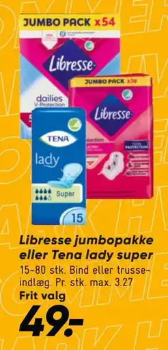 Bilka Libresse jumbopakke eller Tena lady super tilbud