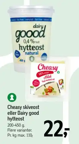 Føtex Cheasy skiveost eller Dairy good hytteost tilbud