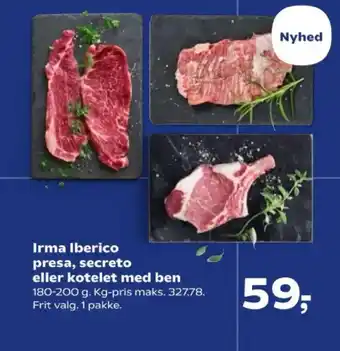 Kvickly Irma Iberico presa, secreto eller kotelet med ben tilbud