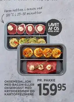 MENY OKSEMEDALJON MED BACON ELLER OKSEROAST MED KRYDDERSMØR OG KARTOFFELTÅRNE tilbud