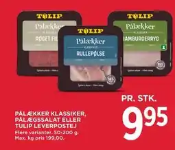 MENY PÅLÆKKER KLASSIKER, PÅLÆGGSSALAT ELLER TULIP LEVERPOSTEJ tilbud