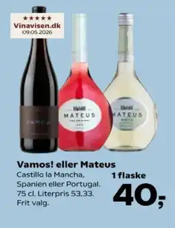 Kvickly Vamos! eller Mateus tilbud