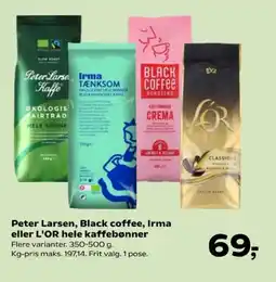 Kvickly Peter Larsen, Black coffee, Irma eller L'OR hele kaffebønner tilbud