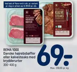 REMA 1000 REMA 1000 Danske højrebsbøffer eller kalvesteaks med krydderurter tilbud