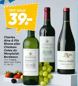 Bilka Charles Aine & Fils Rhône / Château Côtes du Monplaisir Bordeaux tilbud