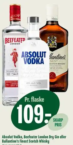 Min Købmand Absolut Vodka / Beefeater London Dry Gin / Ballantine's Finest Scotch Whisky tilbud
