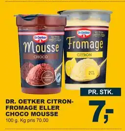 Let-Køb DR. OETKER CITRONFROMAGE ELLER CHOCO MOUSSE tilbud