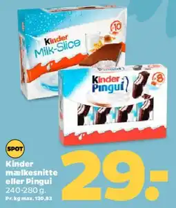 Netto Kinder Milk‑Slice eller Pingui tilbud