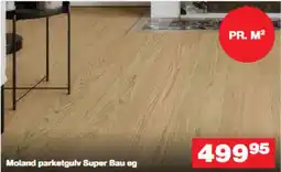 Bauhaus Moland parketgulv Super Bau eg tilbud