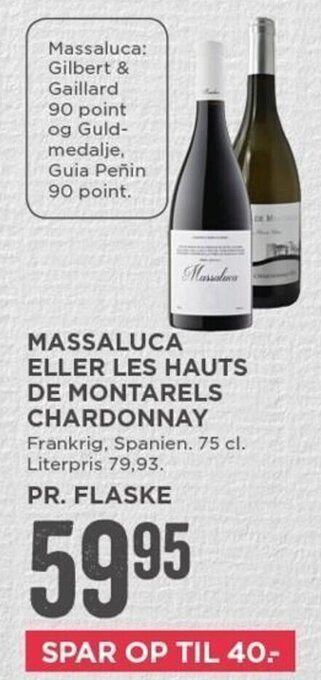 MENY Massaluca Eller Les Hauts De Montarels Chardonnay tilbud