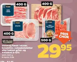 Netto Velsmag flæsk i skiver, koteletter, nakkekoteletter eller hakket grise- og kalvekød 8-12% tilbud
