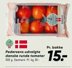 Bilka Pedersens udvalgte danske runde tomater tilbud